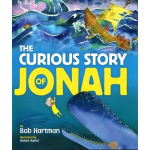 The Curious Story Of Jonah by Bob Hartman